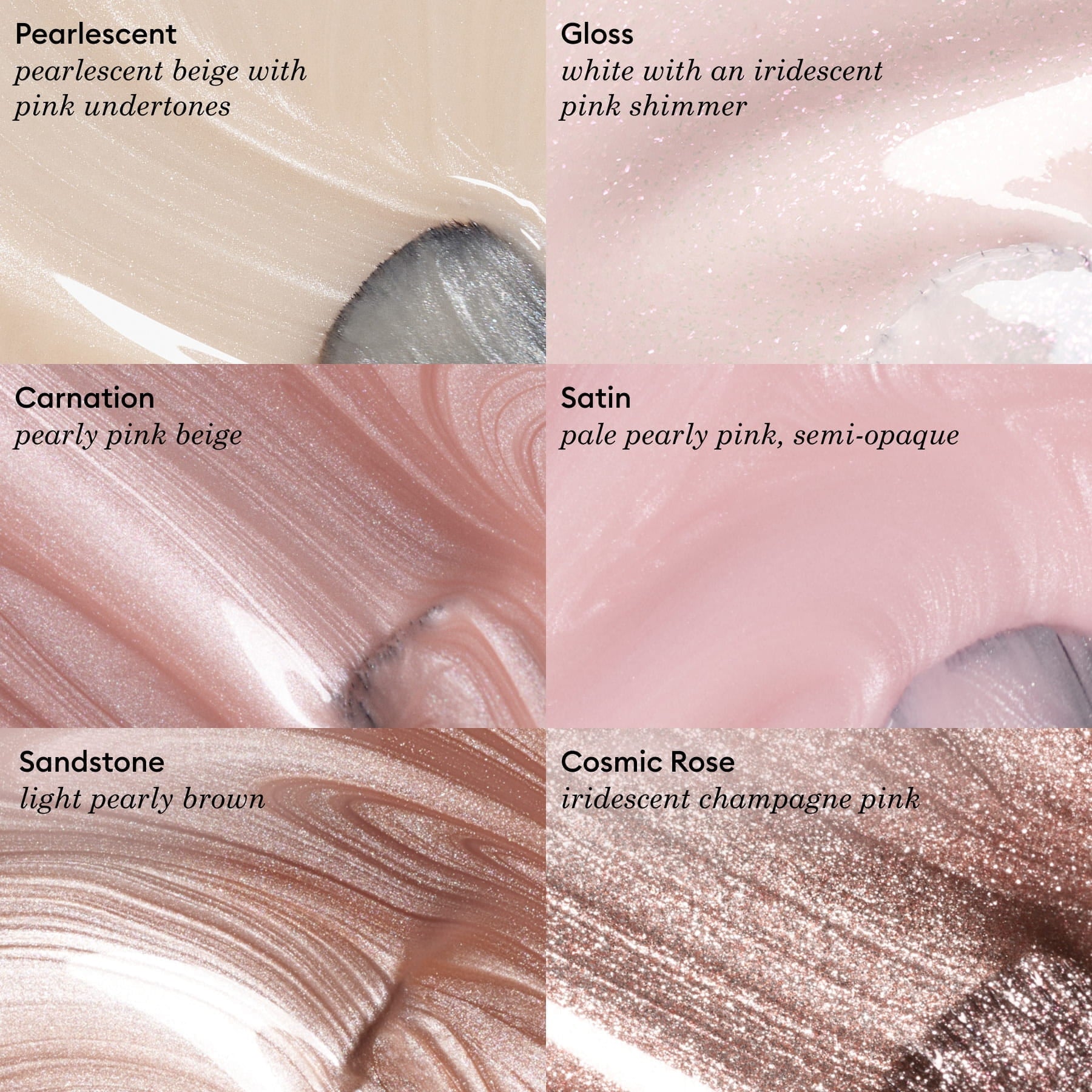 Six makeup swatches labeled: Pearlescent (beige with pink), Gloss (white iridescent pink), Carnation (pearly pink), Satin (pale pink), Manucurist Sandstone (shimmering latte brown), and Cosmic Rose (champagne pink).