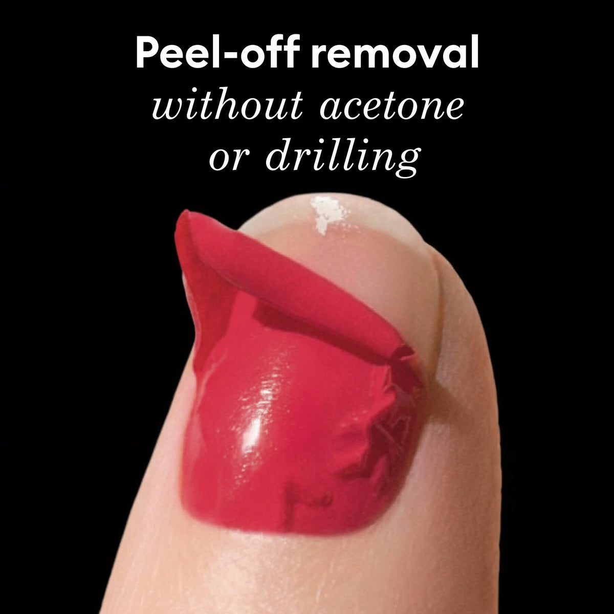 A close-up of a fingernail with bright red nail polish being peeled off in one piece. White text above reads: Peel-off removal without acetone or drilling. The background is black.
